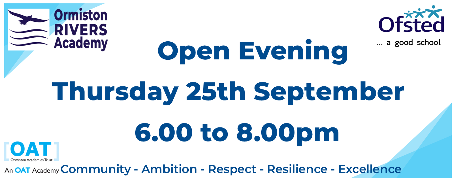 Ormiston Rivers Year 6 Open Evening - Academy closes at 1.50pm for students Ormiston Rivers Year 6 Open Evening - Academy closes at 1.50pm for students